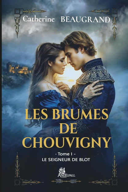 Les Brumes de Chouvigny-Le seigneur de Blot tome 1